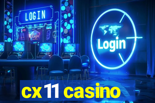 cx11 casino