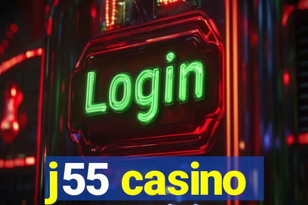 j55 casino