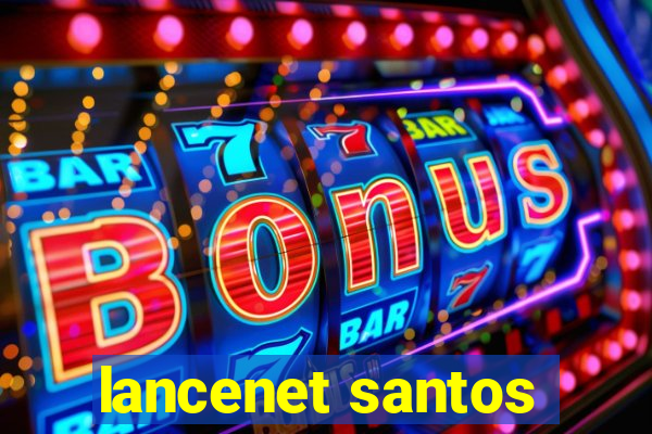 lancenet santos