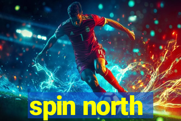 spin north