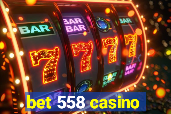 bet 558 casino