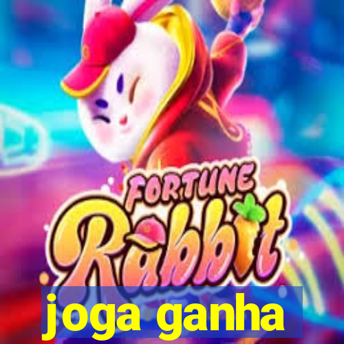 joga ganha