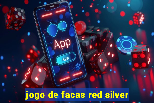 jogo de facas red silver