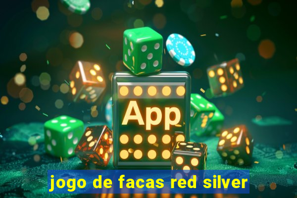 jogo de facas red silver