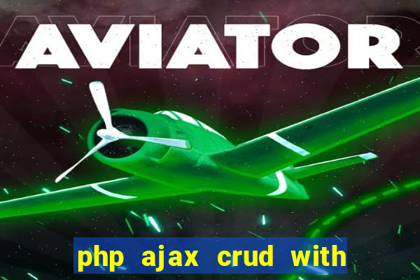 php ajax crud with datatables and bootstrap modals