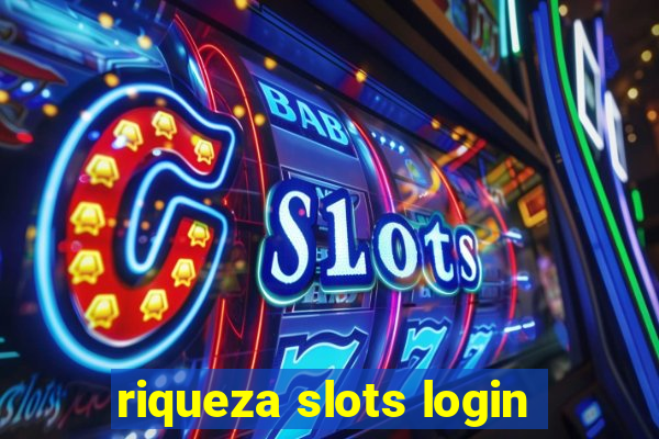 riqueza slots login