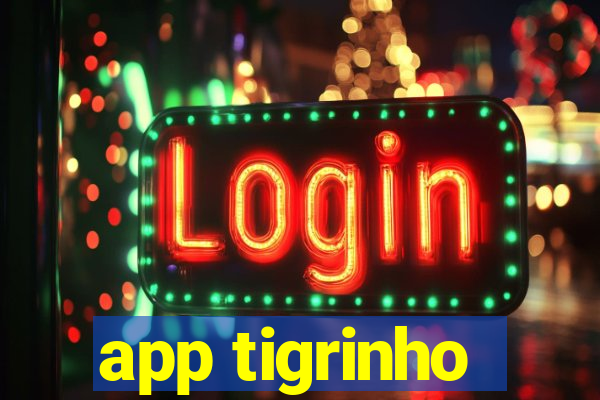 app tigrinho