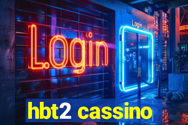 hbt2 cassino