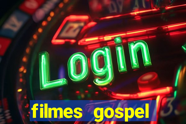 filmes gospel baseadas em fatos reais emocionantes