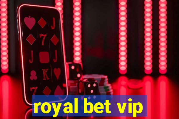 royal bet vip