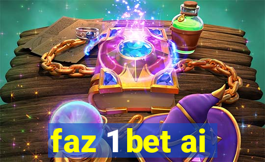 faz 1 bet ai