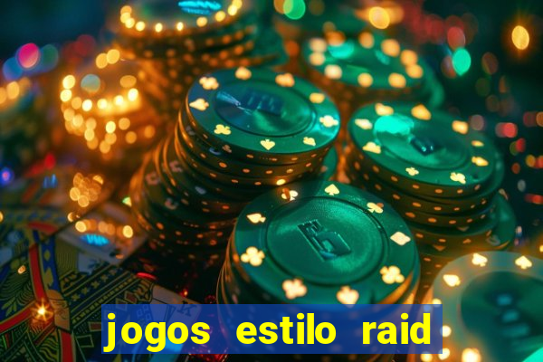 jogos estilo raid shadow legends