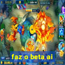 faz o beta ai