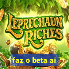 faz o beta ai