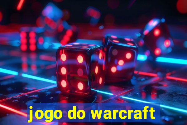 jogo do warcraft