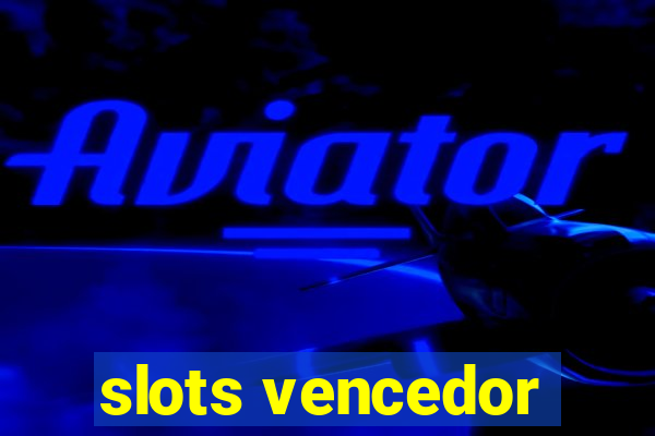 slots vencedor