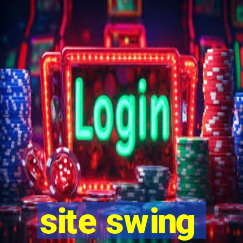 site swing