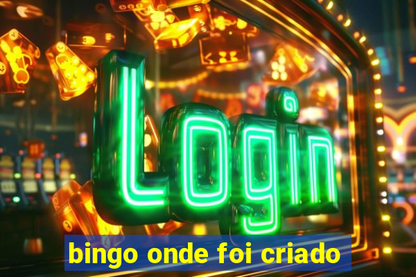 bingo onde foi criado