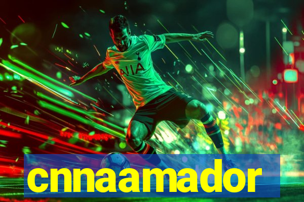 cnnaamador