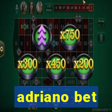 adriano bet