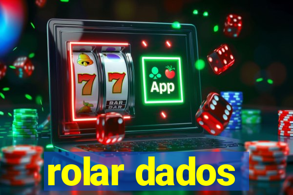 rolar dados