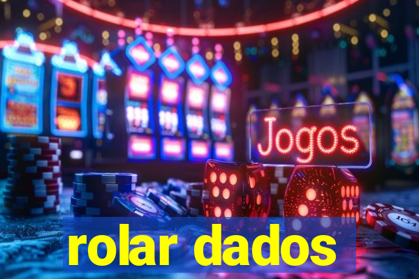 rolar dados