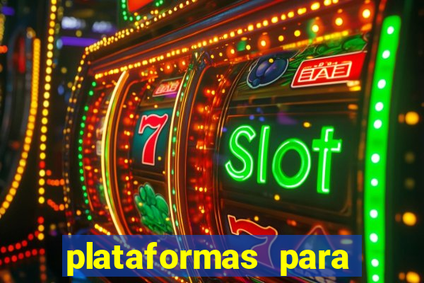 plataformas para jogar demo