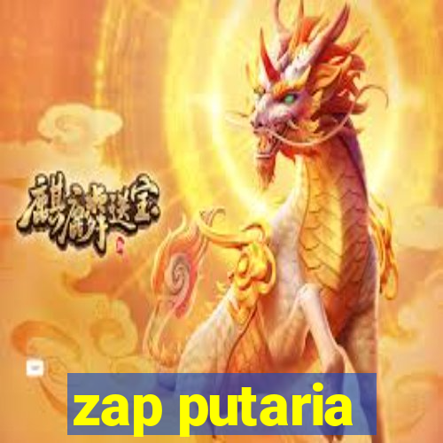 zap putaria