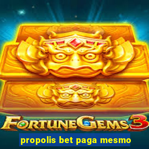 propolis bet paga mesmo