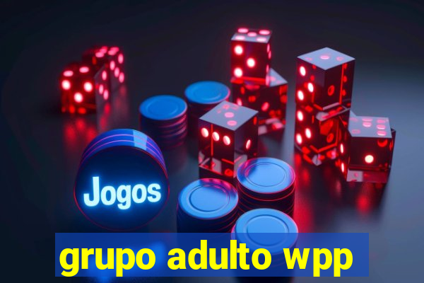 grupo adulto wpp