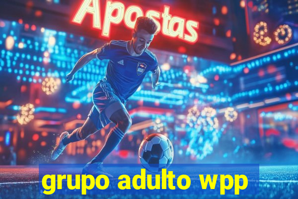 grupo adulto wpp