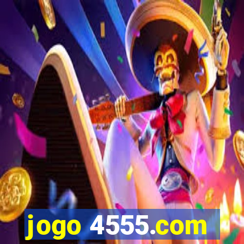 jogo 4555.com