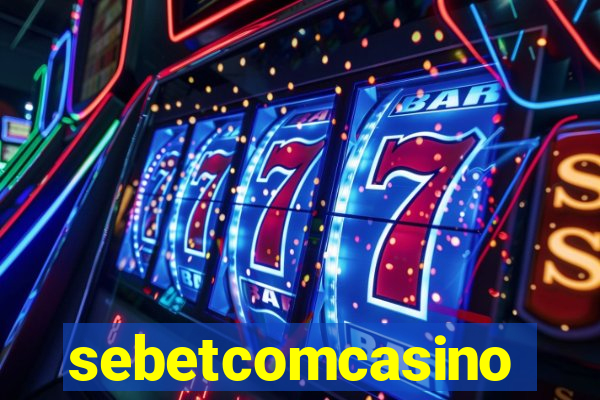 sebetcomcasino