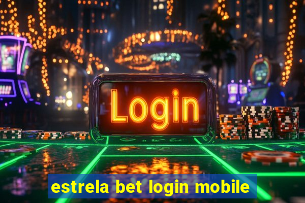 estrela bet login mobile