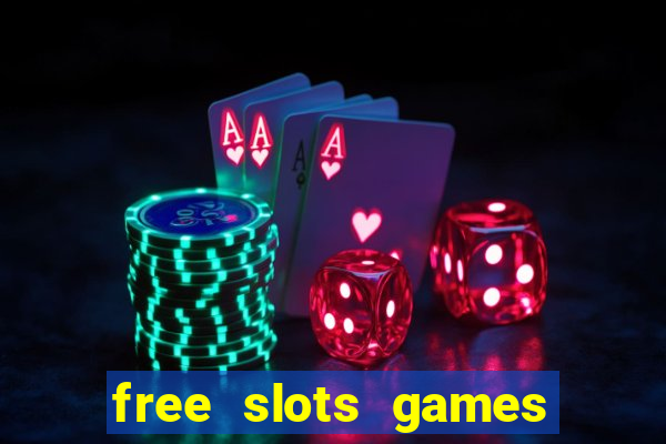 free slots games for free