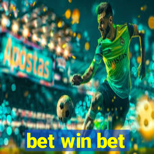 bet win bet