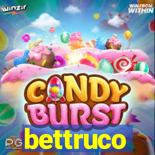 bettruco