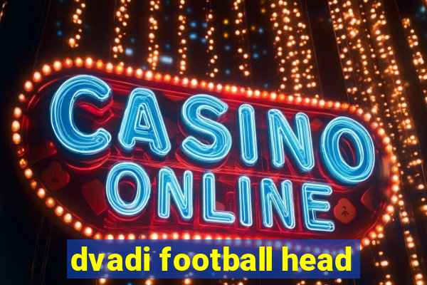 dvadi football head