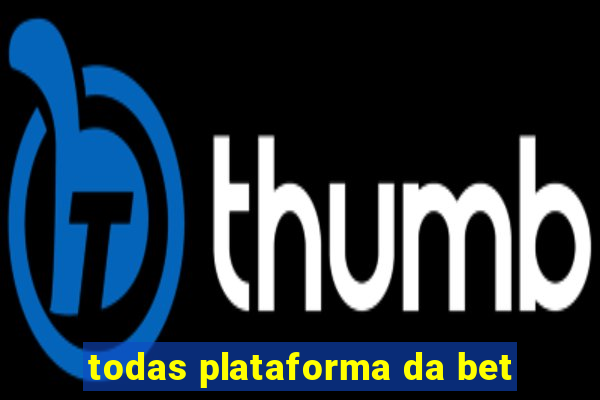 todas plataforma da bet