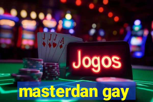 masterdan gay