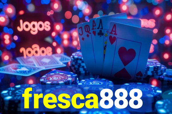 fresca888