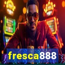 fresca888