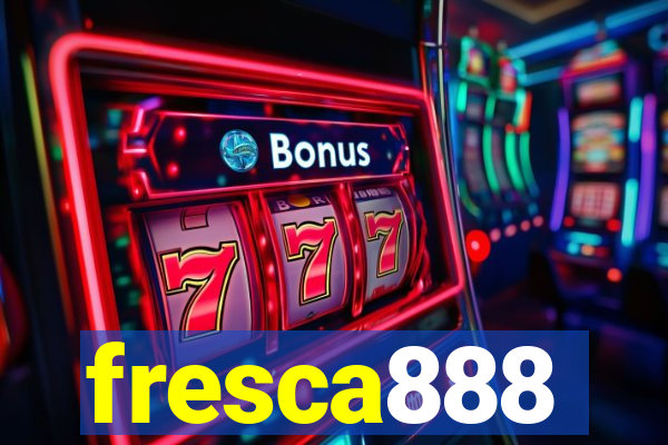 fresca888