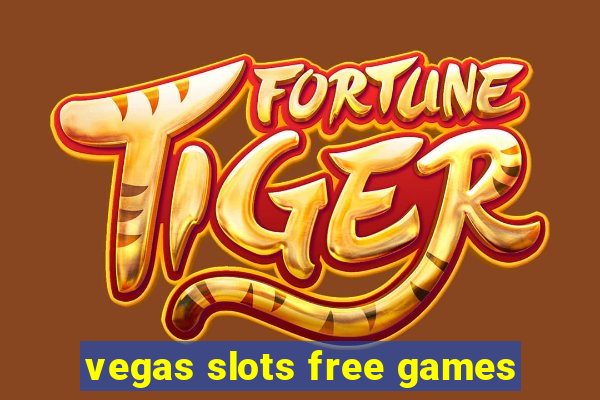 vegas slots free games