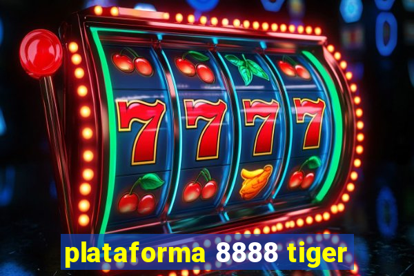 plataforma 8888 tiger