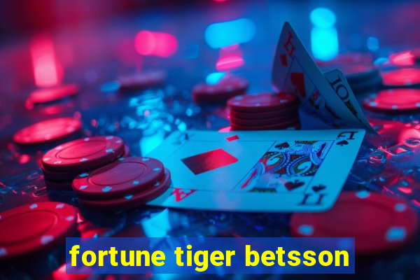 fortune tiger betsson