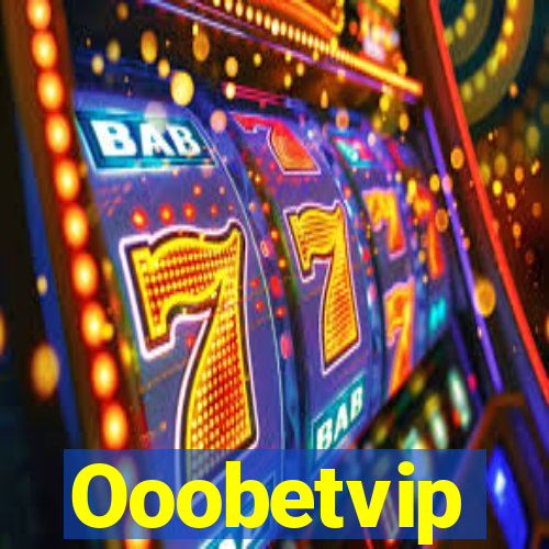 Ooobetvip