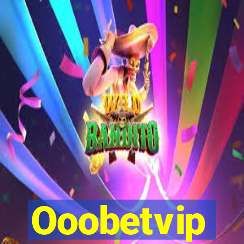 Ooobetvip