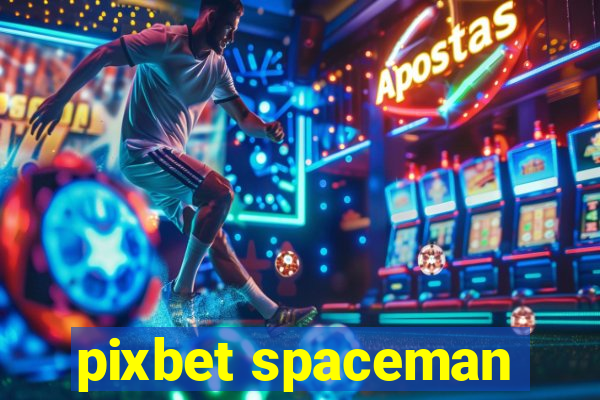 pixbet spaceman