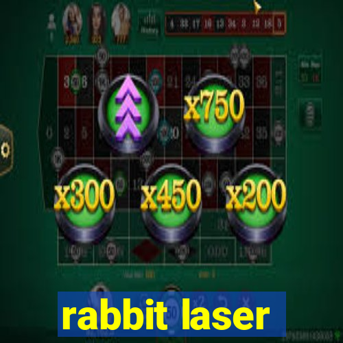 rabbit laser